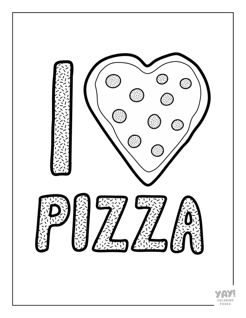 I love pizza coloring page with heart shaped pizza